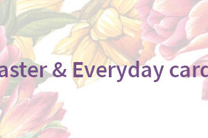Easter and everyday cards