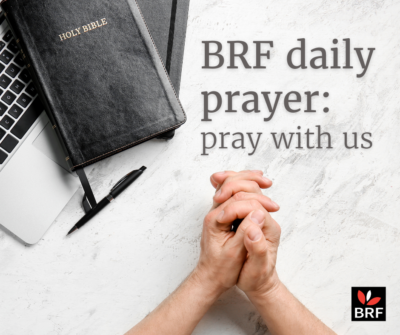 BRF daily prayer: pray with us