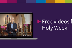 Free videos for Holy Week