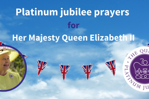 Platinum jubilee prayers for Her Majesty Queen Elizabeth II