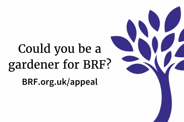 Could you be a gardener for BRF?