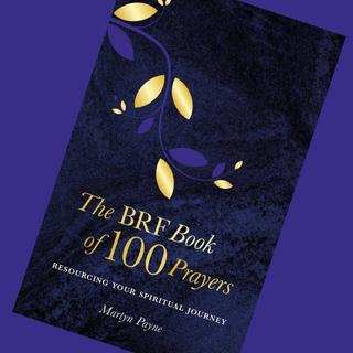 The BRF Book of 100 Prayers